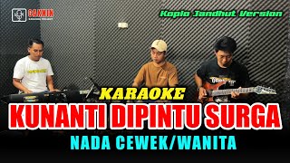 Download lagu KUNANTI DIPINTU SURGA KARAOKE NADA CEWEK / WANITA koplo jandhut version