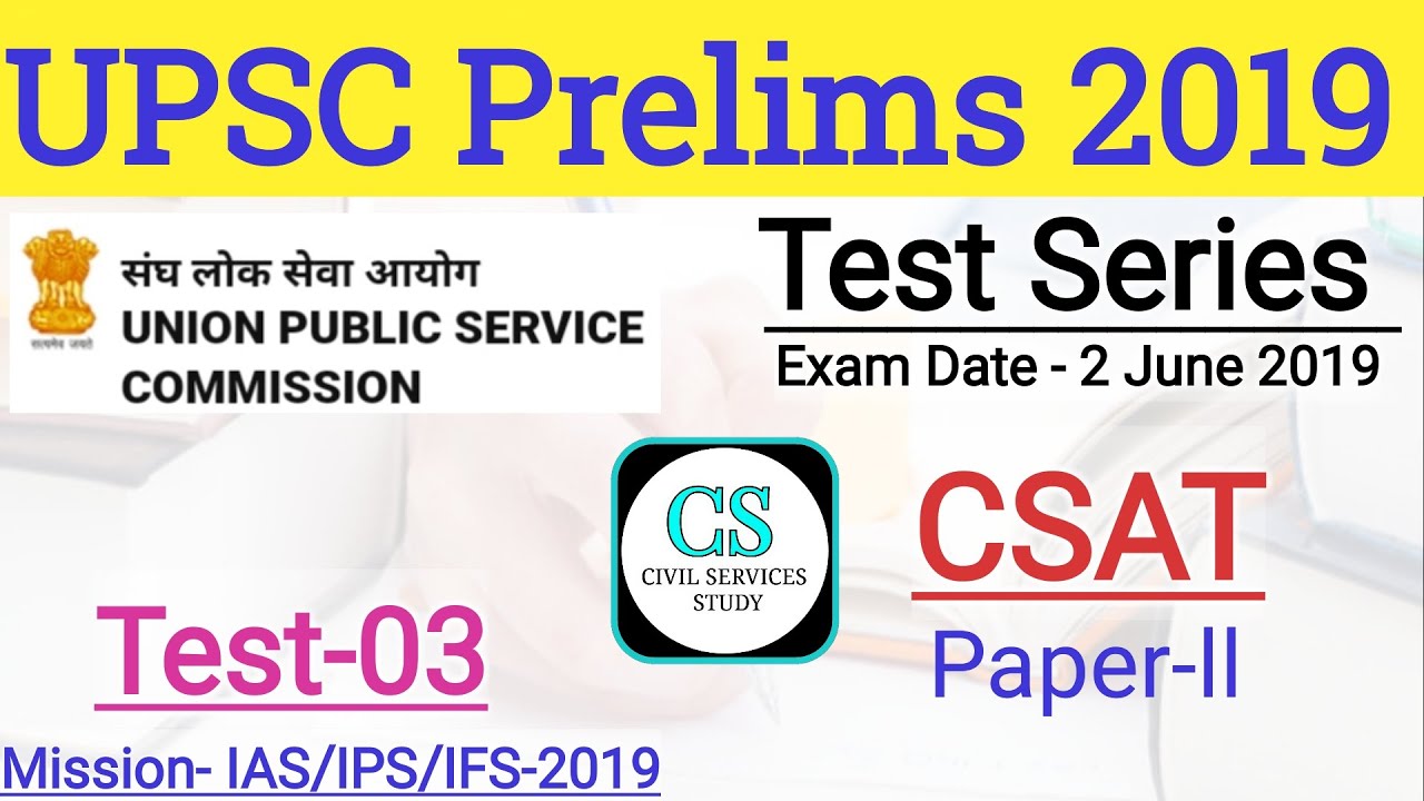 CSAT TEST-03 UPSC CS Prelims 2019 | Decision-making/ Reasoning/Problem ...