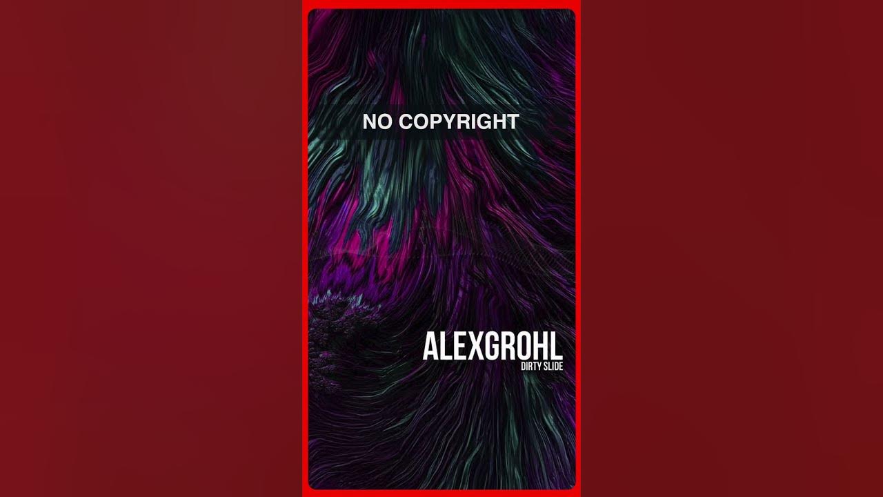 Dirty Slide Song by AlexGrohl (No Copyright Music) Dirty Slide Song by AlexGrohl (No Copyright Music)