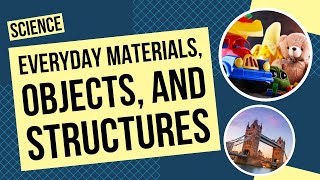 Famous All About Everyday Materials, Objects, and Structures Profile