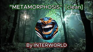 METAMORPHOSIS Lyrics [CLEAN] - INTERWORLD