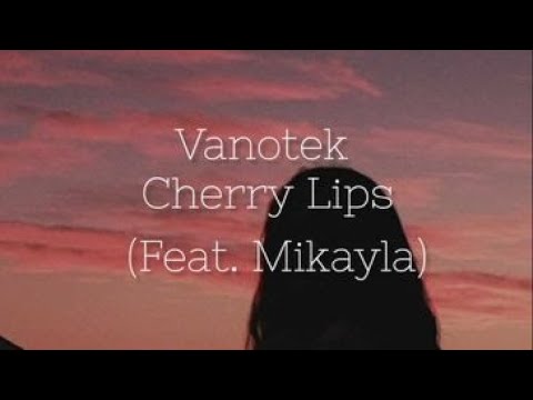 Vanotek - Cherry Lips (feat. Mikayla) | Subtitulada en español.