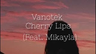 Vanotek - Cherry Lips (feat. Mikayla) | Subtitulada en español.