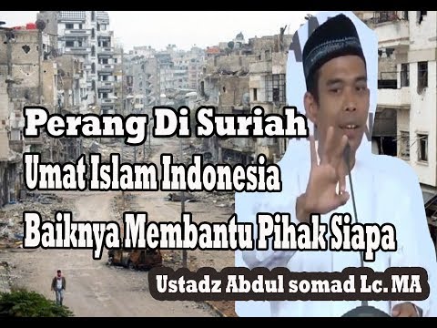 perang-di-suriah,-umat-islam-indonesia-baiknya-membantu-pihak-siapa---ustadz-abdul-somad-lc.-ma