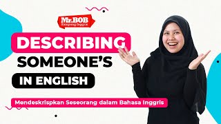 Describing Someone's in English — Cara mendeskripsikan orang dalam bahasa Inggris