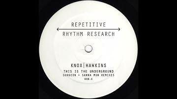 Knox & Hawkins - This Is The Underground (Surgeon Remix) [RRR-X]