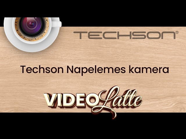 Techson Napelemes kamera – Techson VideoLatte