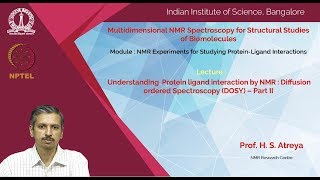 cy12-noc19 lec42 Understanding  Protein ligand interaction by NMR  Diffusion ordered Spectroscopy DO
