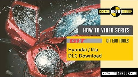 GIT EDR Tool: How to perform a DLC Download (Hyundai / Kia)