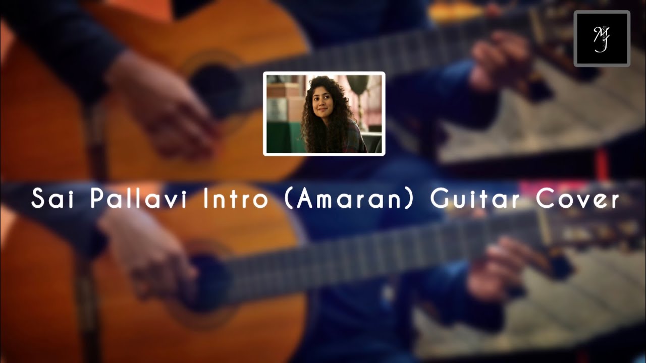 Sai Pallavi Intro Guitar Cover | Amaran | Sivakarthikeyan | GV Prakash | Sai Pallavi 