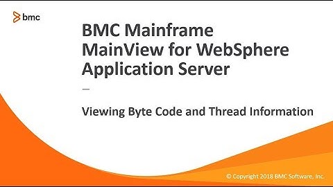MainView for WebSphere Application Server - Viewing Byte Code and Thread Information