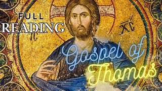 Full Reading: The Gospel of Thomas