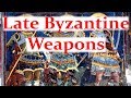 Late Byzantine Weapons