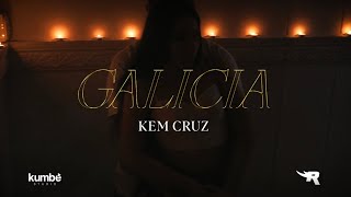 Kem Cruz - GALICIA (Video Oficial)