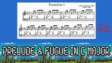 (8 bit) J. S. Bach - PRELUDE & FUGUE NO. 1 in C Major