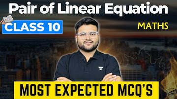Top 15 Pair of Linear Equation MCQs I Important Questions Class 10 MATHS I Class 10 Maths MCQs