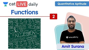 CAT: Functions – L2 | Quantitative Ability | Unacademy CAT | Amit Surana Sir