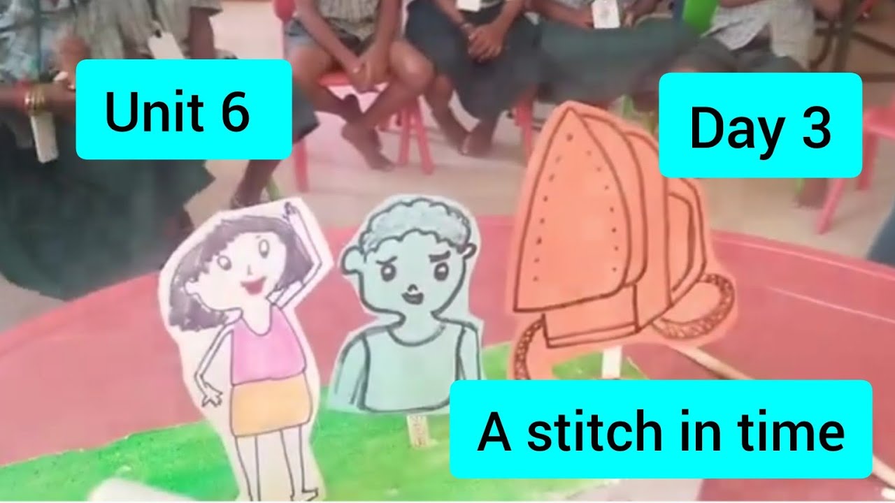 Term3 Unit 6 Tools Day 3 story class3 A stitch in time English Ennum Ezhuthum