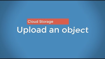 14 - Upload an Object into the bucket   |  Cloud Storage