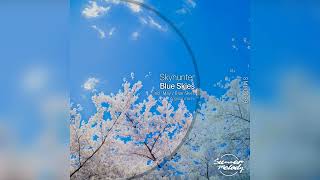 Skyhunter - Blue Skies [Summer Melody]