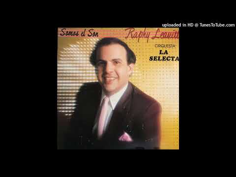SOMOS EL SON - RAPHY LEAVITT Y LA SELECTA - 1986 - TEMA : 7168