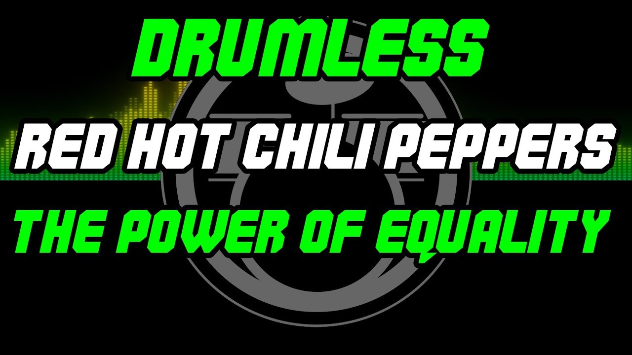 The Power of Equality by Red Hot Chili Peppers - Drumless - Backing Track - Play Along