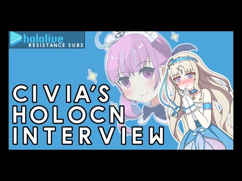 Civia's HoloCN interview [ENG Sub]