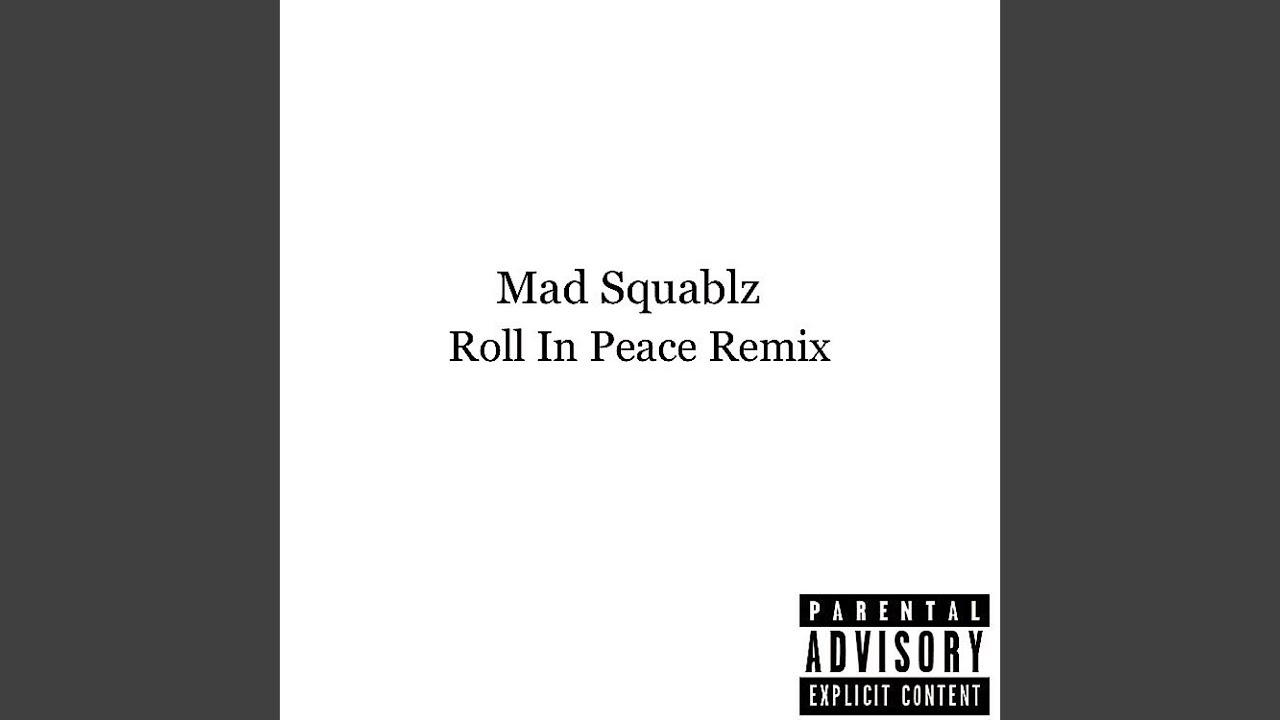 Roll in Peace (Remix) YouTube