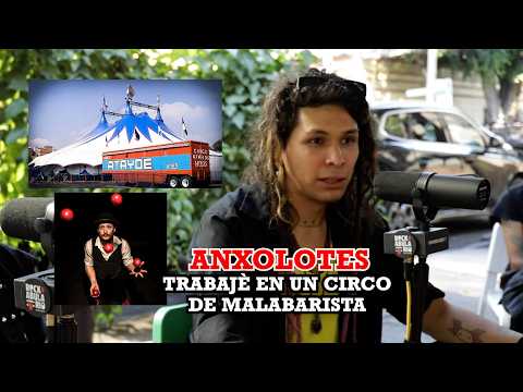 ANXOLOTES I DEL CIRCO A LOS ESCENARIOS.