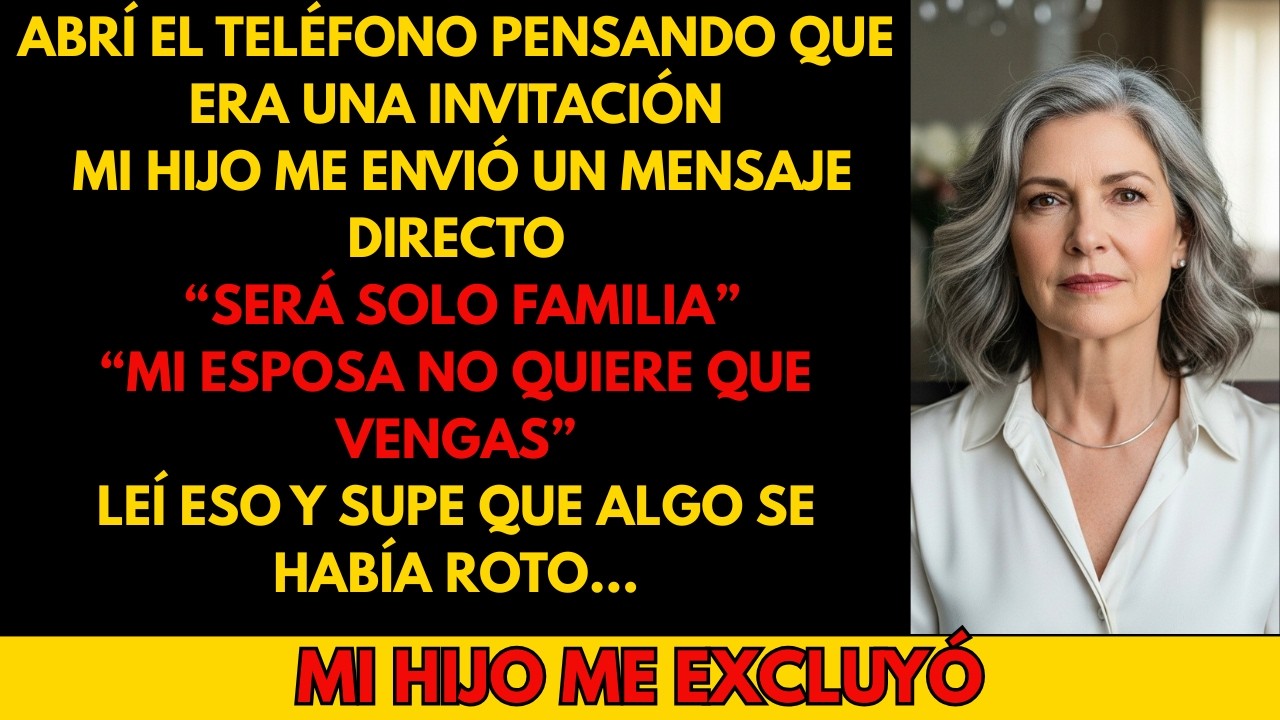 Mi Hijo me Envió Esto: “Será Solo Familia. Mi Esposa no Quiere que Vengas”