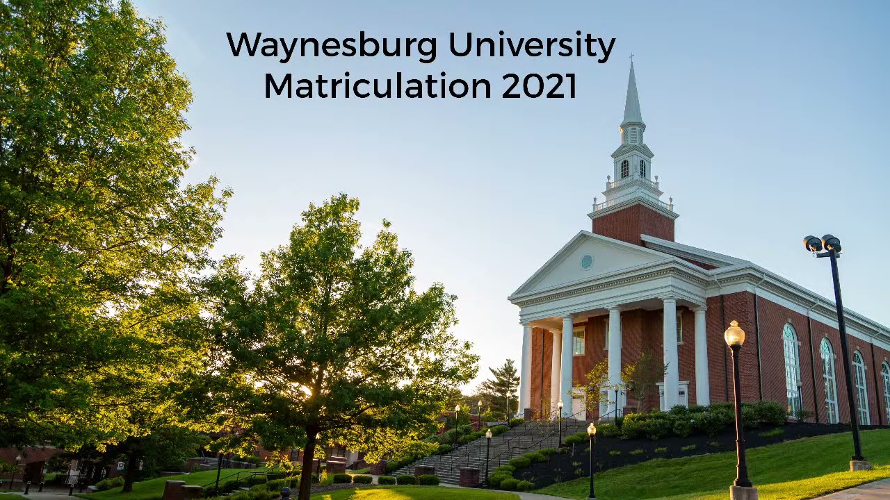 Waynesburg University - Matriculation 2021