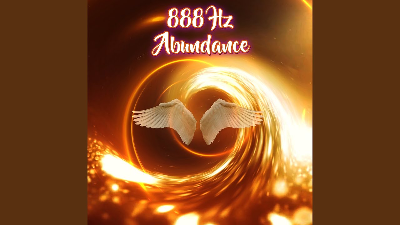 888 Hz Angel Frequency of Abundance - YouTube Music