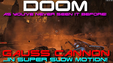 Doom - Gauss Cannon+ in Amazing Slow Motion! [1080p] [60FPS]
