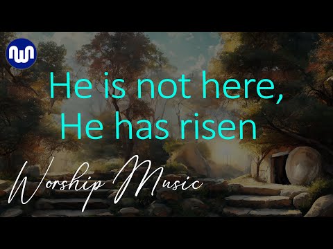 He is not here, He has risen -NEW WORSHIP SONG