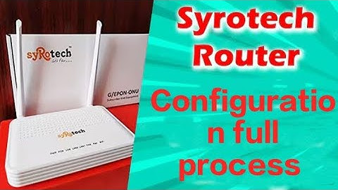 Syrotech G/EPON ONT configuration #Ucnservicengp##2025#✅🆖