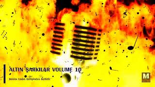 Altın Şarkılar 10 ‐  Benim Yarim Gelişinden Bellidir