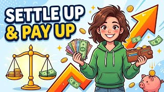 Settling Debts Made Easy : Understanding “Settle Up” & “Pay Up”