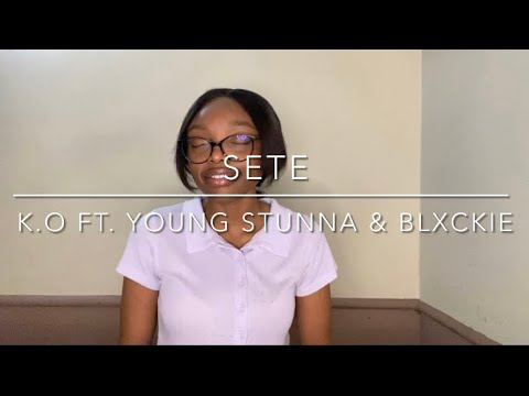 SETE   KO ft Young Stunna  Blxckie cover by XAE