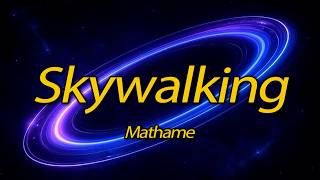 Mathame – Skywalking | Melodic Techno Anthem 2026 🌌✨