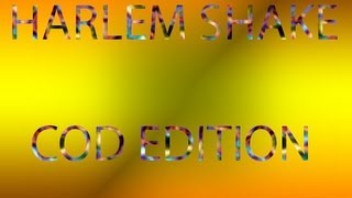 HARLEM SHAKE-COD EDITION