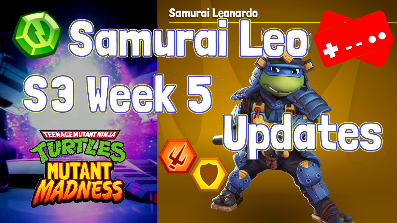 SAMURAI LEONARDO SKILL SPECULATION PLUS SEASON 3 WEEK 5 UPDATES TMNT mutant madness