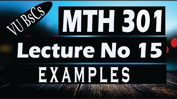 MTH301(Lecture No 15)(Examples) Short Lecture || By Vu BsCs ||