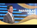 Parábolas Vivas - Danilo Montero | Prédicas Cristianas
