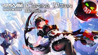 Wubble - Coming Down (Lyrics)