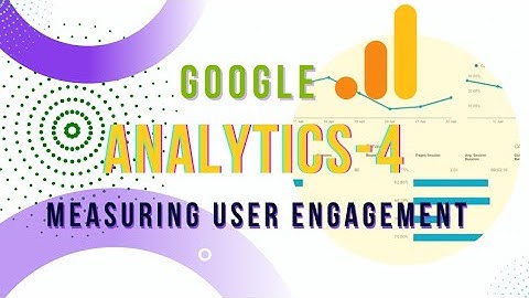 Google Analytics - 4 || Measuring User Engagement ||
