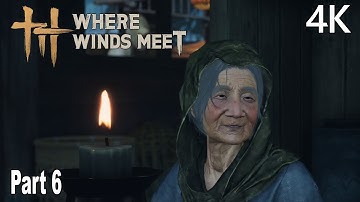 Where Winds Meet Gameplay Walkthrough Part 6 (FULL GAME) 4K