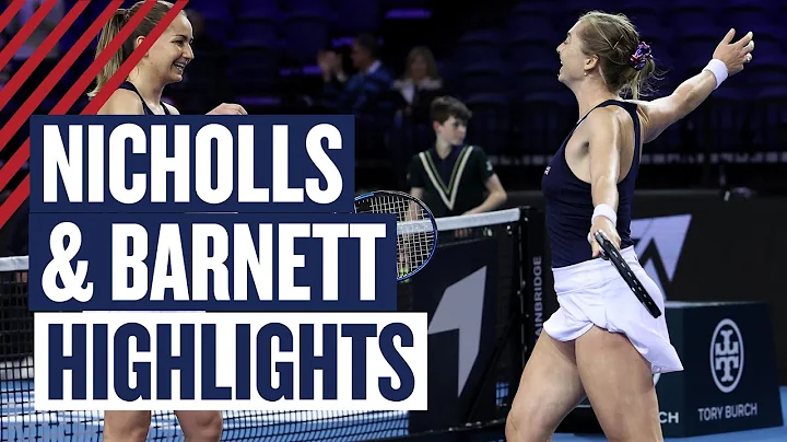 Highlights - Barnett & Nicholls vs Rybakina & Dani...