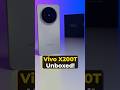 Vivo X200T unboxing and first look