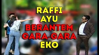 Ayu Ting Ting BERANTEM dengan Raffi Ahmad GARA-GARA Eko PESBUKERS 