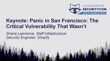 Keynote: Panic in San Francisco: The Critical Vulnerability That Wasn